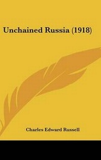 Abbildung von: Unchained Russia (1918) - Kessinger Publishing