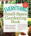 Cover: The Everything Small-Space Gardening Book - Adams Media Corporation