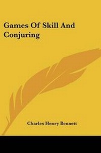 Enlarge image Cover: Games Of Skill And Conjuring - Kessinger Publishing