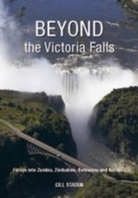 Abbildung von: Beyond the Victoria Falls - Struik Travel & Heritage