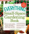 Cover: The Everything Small-Space Gardening Book - Everything