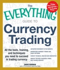 Cover: The Everything Guide to Currency Trading - Adams Media Corporation
