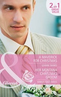 Cover: A Maverick For Christmas - Mills & Boon