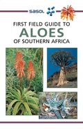 Cover: Sasol First Field Guide to Aloes of Southern Africa - Struik Nature