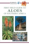 Cover: Sasol First Field Guide to Aloes of Southern Africa - Struik Nature