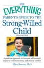 Cover: The Everything Parent's Guide to the Strong-Willed Child - Adams Media Corporation