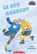 Cover: Je Peux Lire! Niveau 3: Le But Gagnant - Scholastic