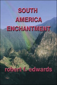 Abbildung von: South America Enchantment - Trafford Publishing
