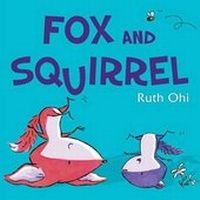 Enlarge image Cover: Fox and Squirrel - Scholastic Canada Ltd