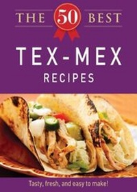 Abbildung von: The 50 Best Tex-Mex Recipes - Adams Media