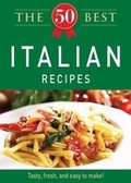 Bild: The 50 Best Italian Recipes - Adams Media