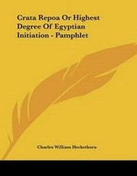 Abbildung von: Crata Repoa Or Highest Degree Of Egyptian Initiation - Pamphlet - Kessinger Publishing