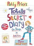 Cover: Polly Price's Totally Secret Diary: On Stage in America - RHCB Digital