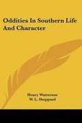 Cover: Oddities In Southern Life And Character - Kessinger Publishing