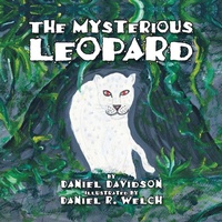 Enlarge image Cover: The Mysterious Leopard - Trafford Publishing