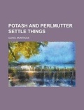 Cover: Potash and Perlmutter Settle Things - Rarebooksclub.com