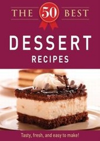 Abbildung von: The 50 Best Dessert Recipes - Adams Media