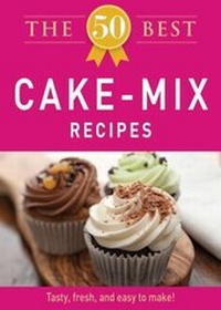 Abbildung von: The 50 Best Cake Mix Recipes - Adams Media