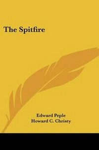 Enlarge image Cover: The Spitfire - Kessinger Publishing