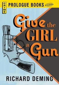 Enlarge image Cover: Give the Girl a Gun - Simon + Schuster Inc.
