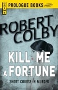 Cover: Kill Me a Fortune - Simon + Schuster Inc.