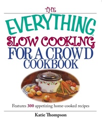 Enlarge image Cover: The Everything Slow Cooking For A Crowd Cookbook - Everything