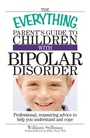 Cover: The Everything Parent's Guide To Children With Bipolar Disorder - Everything