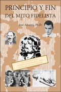 Cover: Principio Y Fin Del Mito Fidelista - Trafford Publishing