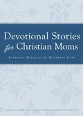 Cover: Devotional Stories for Christian Moms - Adams Media