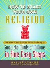 Enlarge image Cover: How to Start Your Own Religion - Adams Media Corporation
