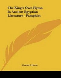Abbildung von: The King's Own Hymn In Ancient Egyptian Literature - Pamphlet - Kessinger Publishing