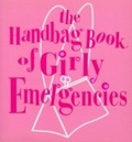 Cover: The Handbag Book Of Girly Emergencies - Ebury Digital