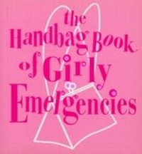 Abbildung von: The Handbag Book Of Girly Emergencies - Ebury Digital