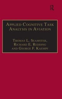 Enlarge image Cover: Applied Cognitive Task Analysis in Aviation - Ashgate Publishing Limited