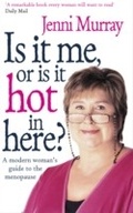 Cover: Is It Me Or Is It Hot In Here? - Ebury Digital