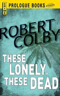 Enlarge image Cover: These Lonely, These Dead - Prologue Books