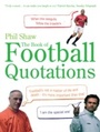 Cover: The Book of Football Quotations - Ebury Digital