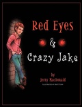 Cover: Red Eyes & Crazy Jake - AuthorHouse