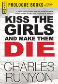 Cover: Kiss The Girls and Make Them Die - Simon + Schuster Inc.