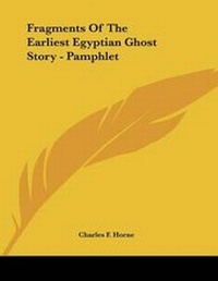 Abbildung von: Fragments Of The Earliest Egyptian Ghost Story - Pamphlet - Kessinger Publishing