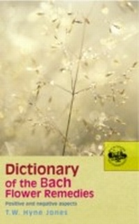 Abbildung von: Dictionary Of The Bach Flower Remedies - Ebury Digital