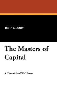 Enlarge image Cover: The Masters of Capital - Wildside Press