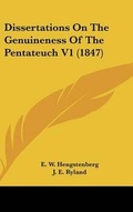 Cover: Dissertations On The Genuineness Of The Pentateuch V1 (1847) - Kessinger Publishing