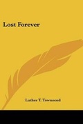 Cover: Lost Forever - Kessinger Publishing