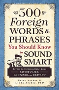 Cover: 500 Foreign Words & Phrases You Should Know to Sound Smart - Adams Media