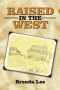 Cover: Raised in the West - AuthorHouse