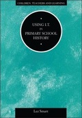 Cover: Using I.T.in Primary School History - Continuum International Publishing Group Ltd.