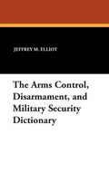 Cover: The Arms Control, Disarmament, and Military Security Dictionary - Borgo Press