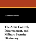 Cover: The Arms Control, Disarmament, and Military Security Dictionary - Borgo Press