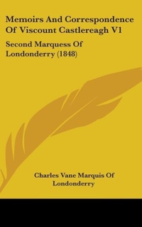 Abbildung von: Memoirs And Correspondence Of Viscount Castlereagh V1 - Kessinger Publishing